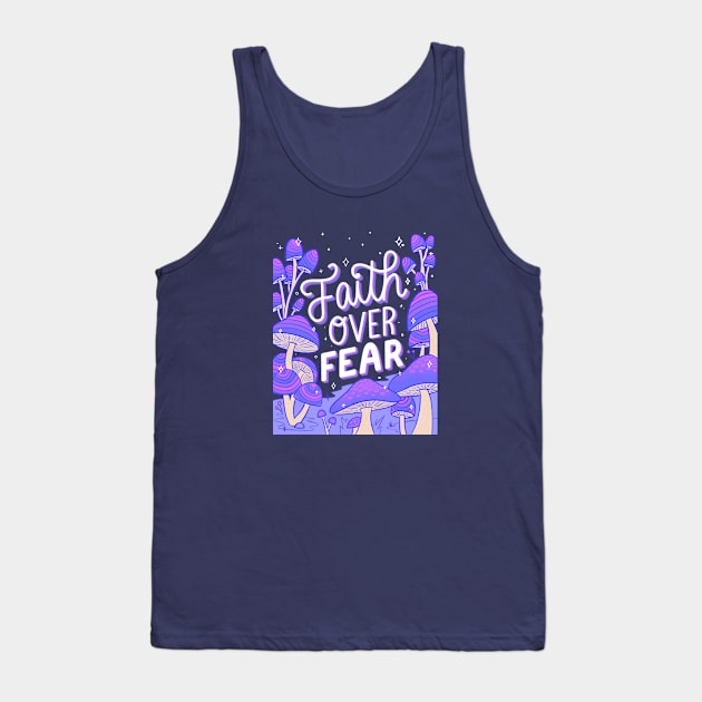 Faith over fear Tank Top by ninocflores